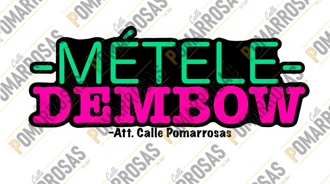 Métele Dembow